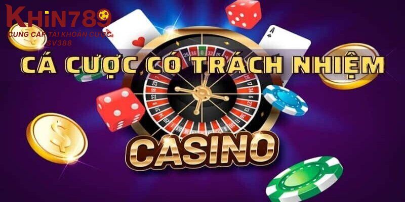 Vai trò trong việc đảm bảo cá cược có trách nhiệm của người